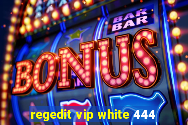 regedit vip white 444