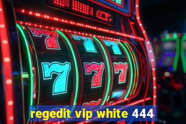 regedit vip white 444