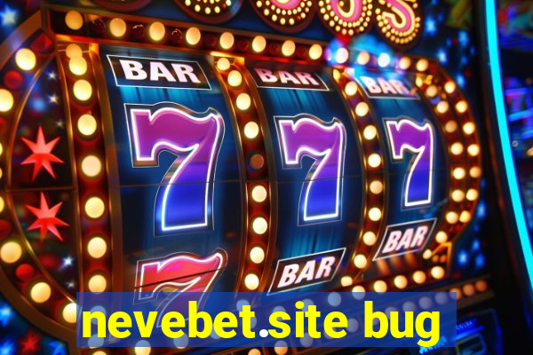 nevebet.site bug