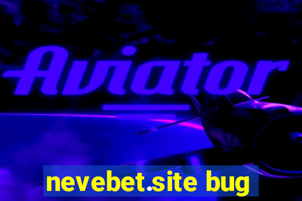 nevebet.site bug