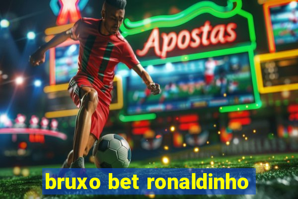 bruxo bet ronaldinho