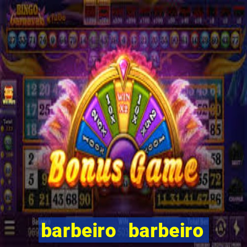 barbeiro barbeiro barbeiro bicho significado espiritual