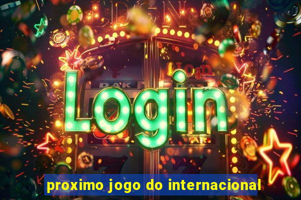 proximo jogo do internacional