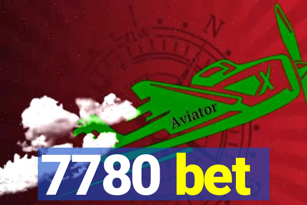 7780 bet