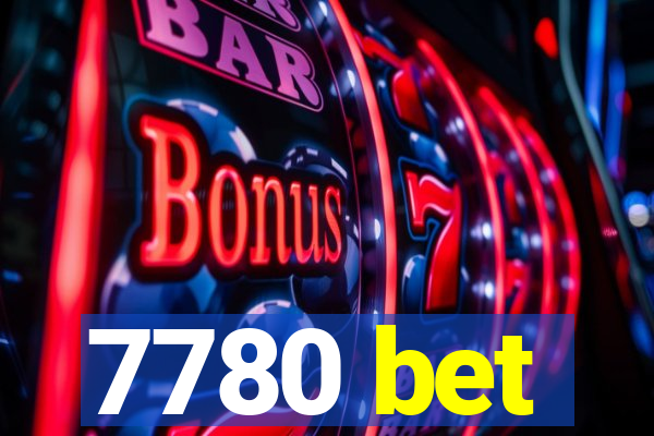 7780 bet