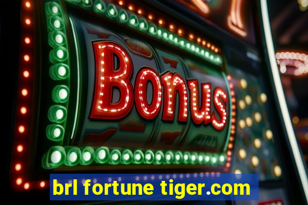 brl fortune tiger.com