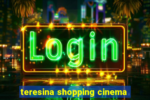 teresina shopping cinema