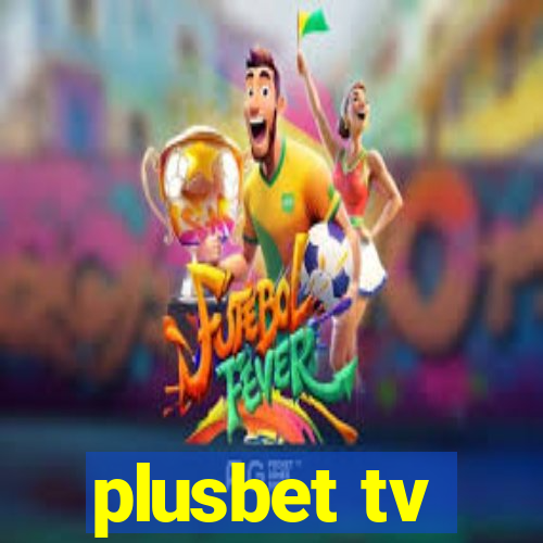 plusbet tv