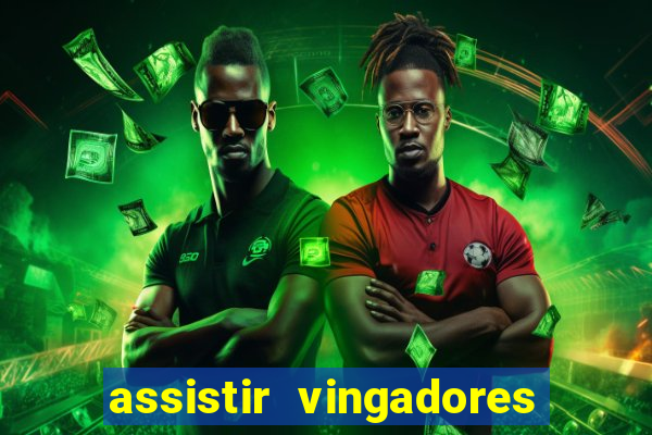 assistir vingadores ultimato filme completo dublado