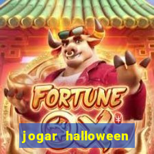 jogar halloween valendo dinheiro