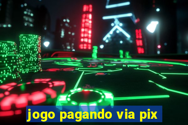 jogo pagando via pix