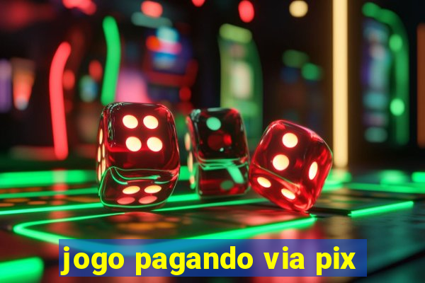 jogo pagando via pix