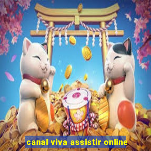 canal viva assistir online