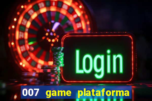 007 game plataforma de jogos