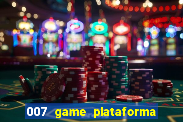 007 game plataforma de jogos