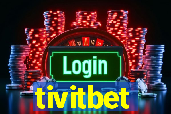 tivitbet