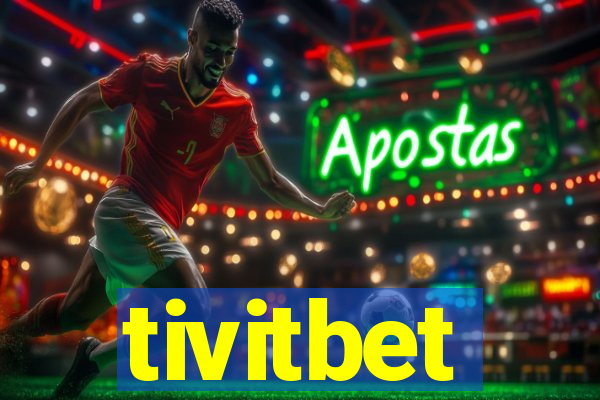 tivitbet