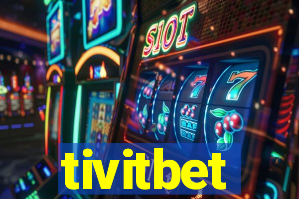 tivitbet