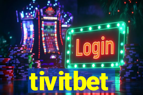 tivitbet