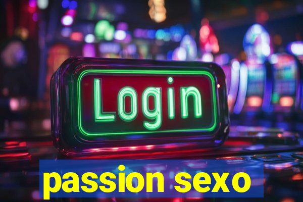 passion sexo