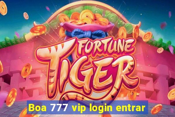 Boa 777 vip login entrar