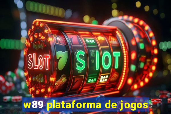 w89 plataforma de jogos