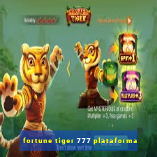 fortune tiger 777 plataforma