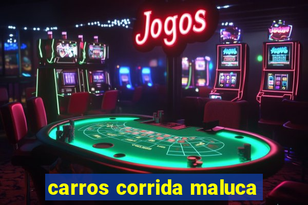 carros corrida maluca