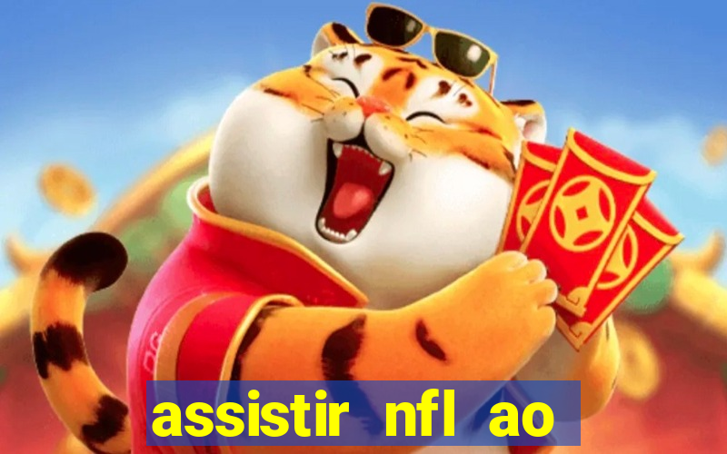 assistir nfl ao vivo gratis