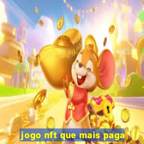 jogo nft que mais paga