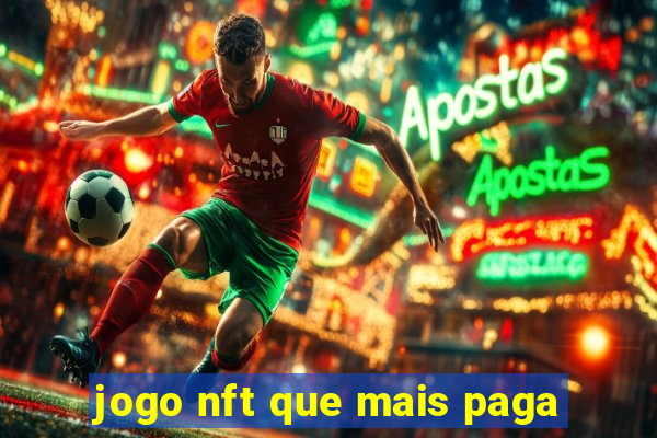 jogo nft que mais paga