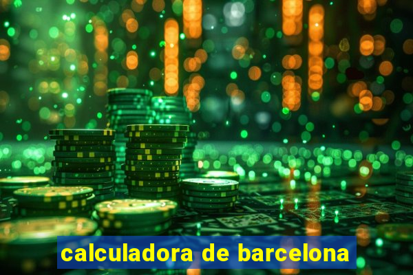 calculadora de barcelona