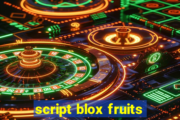 script blox fruits