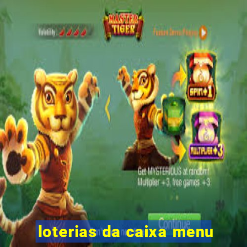 loterias da caixa menu