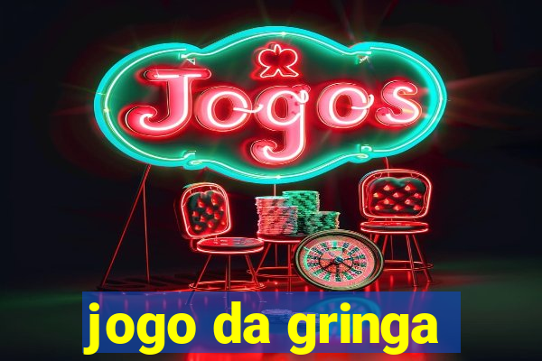 jogo da gringa