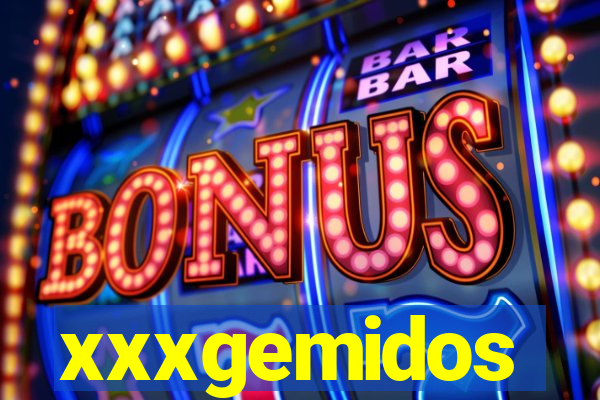 xxxgemidos