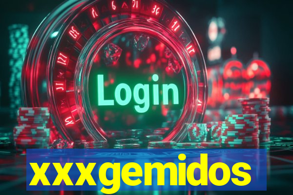 xxxgemidos