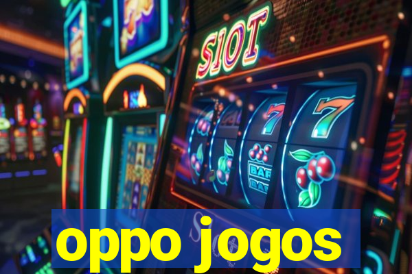 oppo jogos