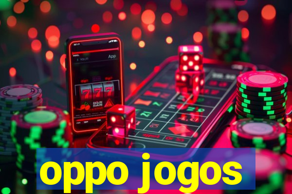 oppo jogos