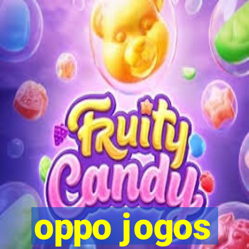 oppo jogos