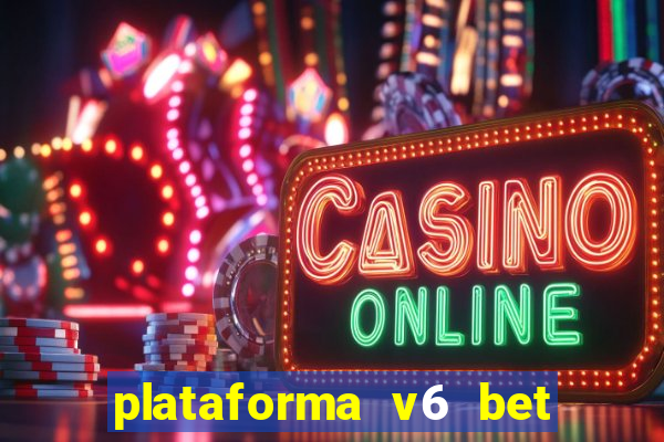 plataforma v6 bet paga mesmo