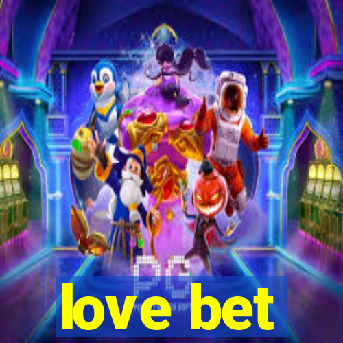 love bet