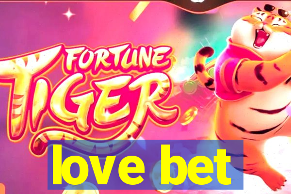 love bet