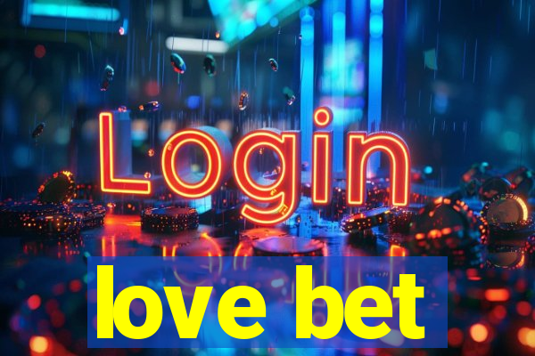 love bet