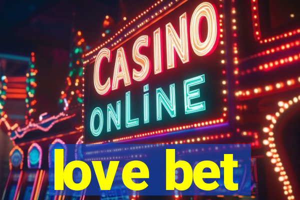 love bet