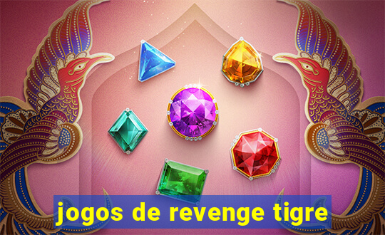 jogos de revenge tigre