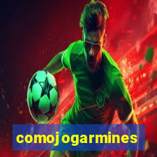 comojogarmines