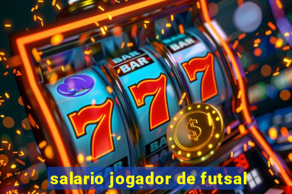 salario jogador de futsal