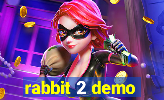 rabbit 2 demo