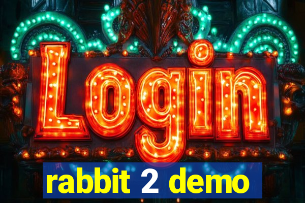 rabbit 2 demo